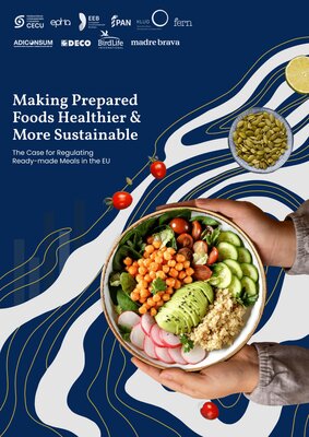 Making Prepared Foods Healthier & More Sustainable: The Case for Regulating Ready-made Meals in the EU